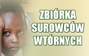 Już za tydzień kolejna, misyjna zbiórka surowców wtórnych!